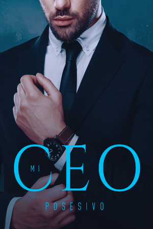 Portada de Mi CEO Posesivo