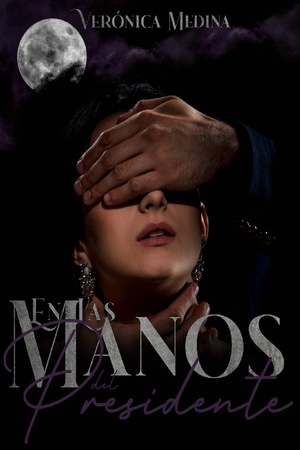 Portada de En las manos del presidente (COMPLETADO)
