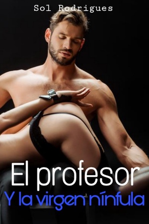 Portada de El profesor y la virgen nínfula