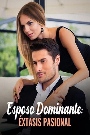 Portada de Esposo Dominante: Éxtasis Pasional