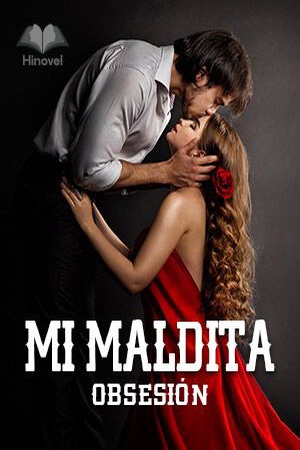 Portada de (COMPLETO) Mi Maldita Obsesión