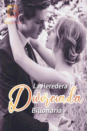 Portada de La Heredera Divorciada Billonaria
