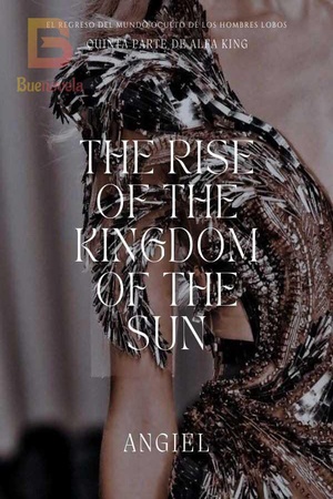 Portada de THE RISE OF THE KINGDOM OF THE SUN