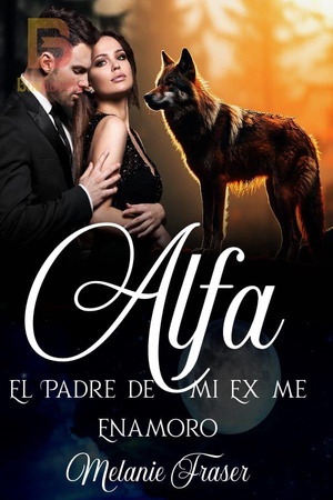 Portada de Alfa, El Padre De Mi Ex Me Enamoró
