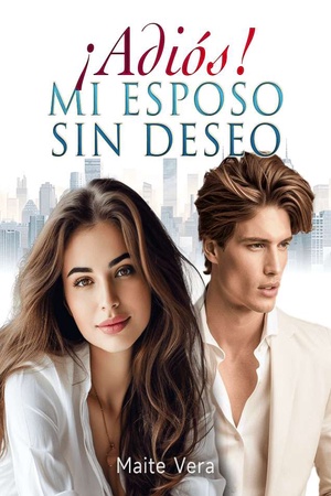 Portada de ¡Adiós! MI ESPOSO SIN DESEO