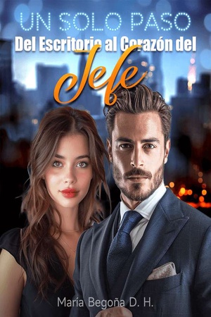 Portada de Un Solo Paso: Del Escritorio al Corazón del Jefe