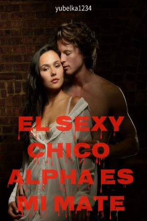 Portada de El sexy chico Alpha es mi mate (COMPLETA)