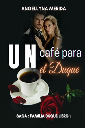 Portada de Un café para el Duque. (Saga familia Duque Libro 1)